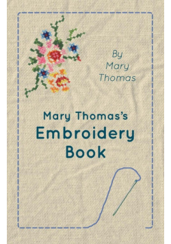 Mary Thomas's Embroidery Book