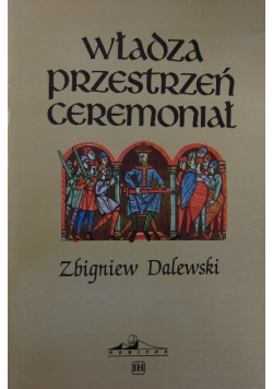 Władza przestrzeń ceremoniał