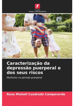 Caracterização da depressão puerperal e dos seus riscos