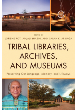 Tribal Libraries, Archives, and Museums