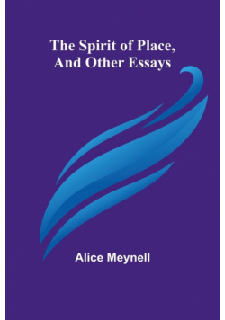 The Spirit of Place, and Other Essays