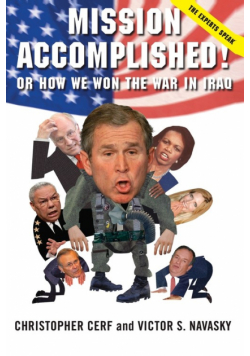 Mission Accomplished! Or How We Won the War in Iraq