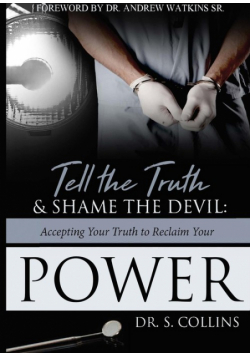 Tell The Truth & Shame the Devil