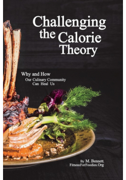 Challenging the Calorie Theory