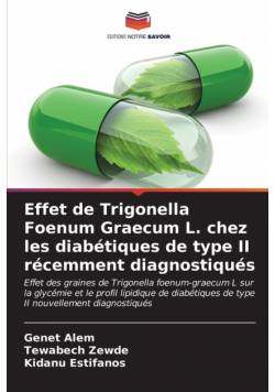 Effet de Trigonella Foenum Graecum L. chez les diabétiques de type II récemment diagnostiqués
