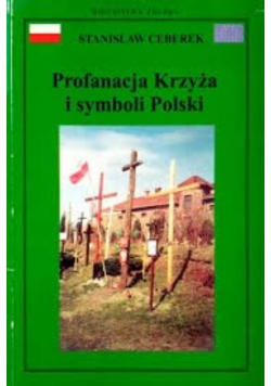 Profanacja Krzyża i symboli Polski