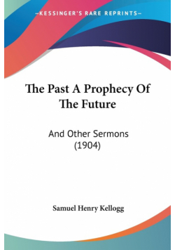 The Past A Prophecy Of The Future
