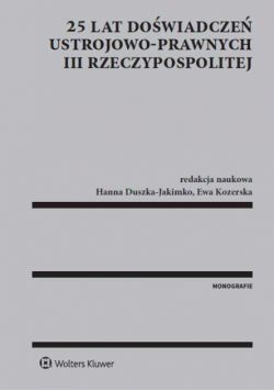 25 lat doświadczeń ustrojowo-prawnych III Rzeczypospolitej