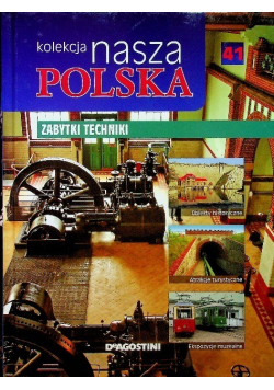 Kolekcja nasza Polska zabytki techniki