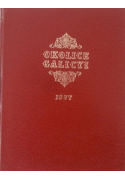 Okolice Galicyi Reprint z 1847 r.