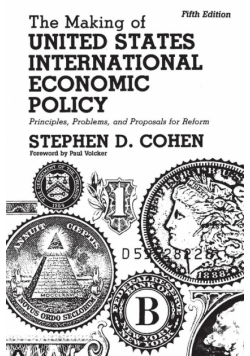 The Making of United States International Economic Policy