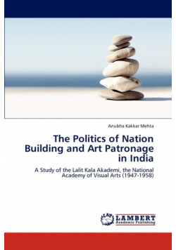 The Politics of Nation Building and Art Patronage in India