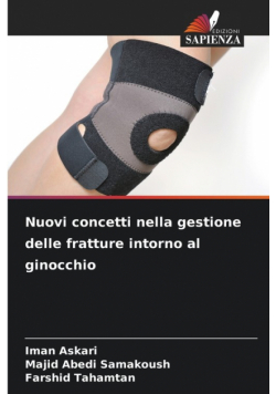 Nuovi concetti nella gestione delle fratture intorno al ginocchio
