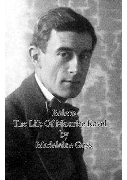 Bolero - The Life of Maurice Ravel