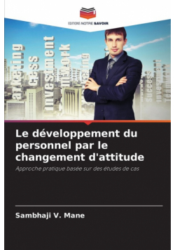 Le développement du personnel par le changement d'attitude