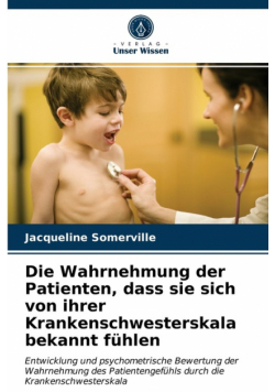 Die Wahrnehmung der Patienten, dass sie sich von ihrer Krankenschwesterskala bekannt fühlen