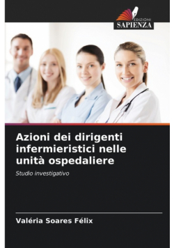 Azioni dei dirigenti infermieristici nelle unità ospedaliere