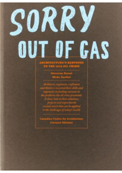 Sorry  Out of Gas Architectures Response to the 1973 Oil Crisis