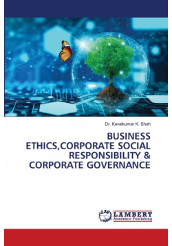 Business Ethics,corporate Social Responsibility & Corporate Governance