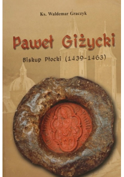 Paweł Giżycki Biskup Płocki 1439  1463
