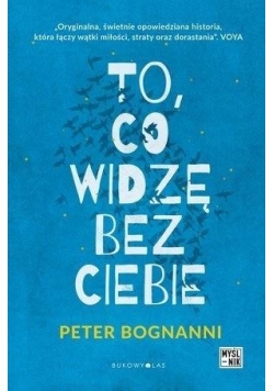 To, co widzę bez ciebie, nowa