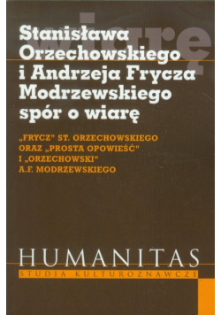 Stanisława Orzechowskiego i Andrzeja Frycza Modrzewskiego spór o wiarę