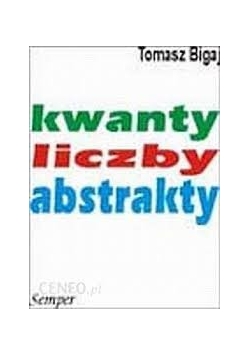 Kwanty, liczby, abstrakty