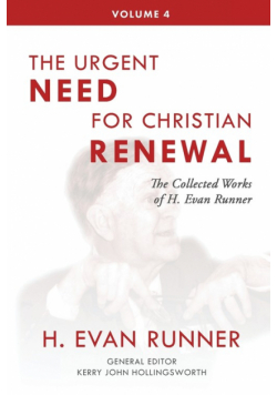 The Collected Works of H. Evan Runner, Vol. 4