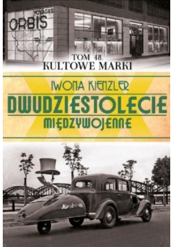 Dwudziestolecie międzywojenne Tom 48 Kultowe Marki