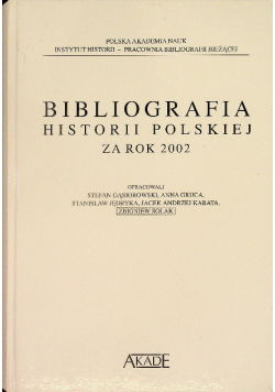 Bibliografia Historii Polskiej Za Rok 2002