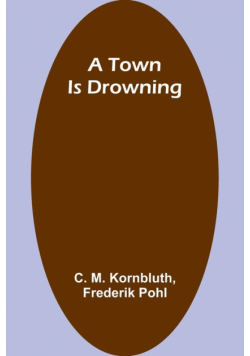 A Town Is Drowning