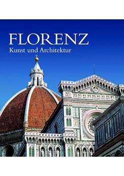 Florenz Kunst und Architektur