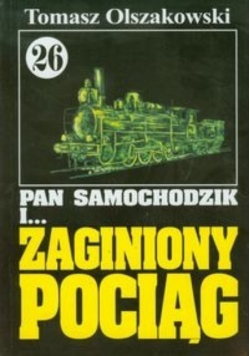 Pan Samochodzik  Tom 26 Zaginiony pociąg