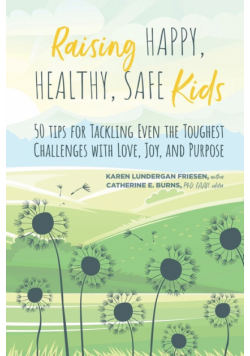 Raising Happy, Healthy, Safe Kids