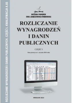 Rozliczanie wynagrodzeń i danin publicznych Część I