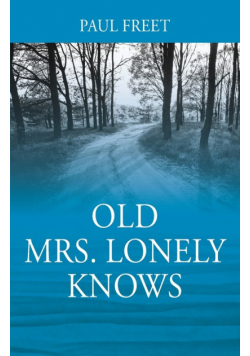 Old Mrs. Lonely Knows