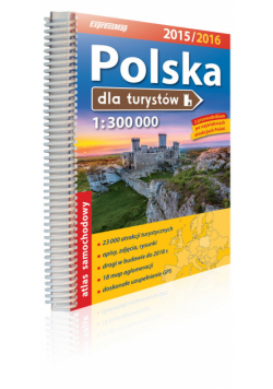 Polska dla turystów. Atlas 1:300 000 2015/2016