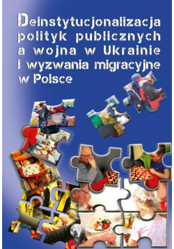 Deinstytucjonalizacja polityk publicznych..
