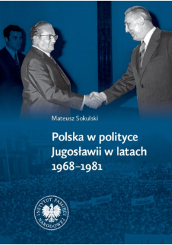 Polska w polityce Jugosławii w latach 1968-1981