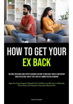 How to Get Your Ex Back