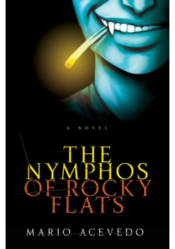 The Nymphos of Rocky Flats