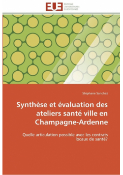 Synthèse et évaluation des ateliers santé ville en champagne-ardenne