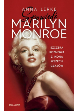 Spowiedź Marilyn Monroe