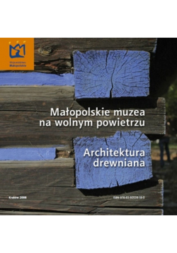 Małopolskie muzea na wolnym powietrzu