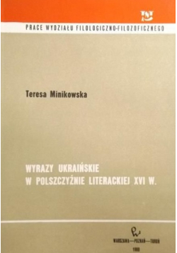 Wyrazy ukraińskie w polszczyźnie literackiej XVI w.