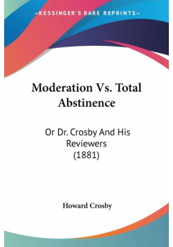 Moderation Vs. Total Abstinence