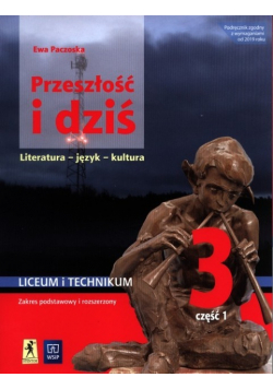 Przeszłość i dziś. Literatura, język, kultura. Klasa 3. Część 1 (Młoda Polska)
