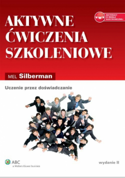 Silberman Mel - Aktywne ćwiczenia szkoleniowe