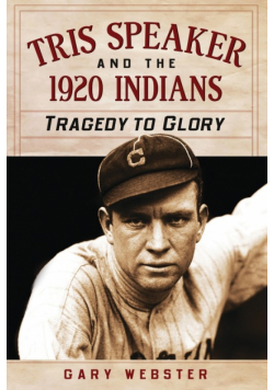Tris Speaker and the 1920 Indians