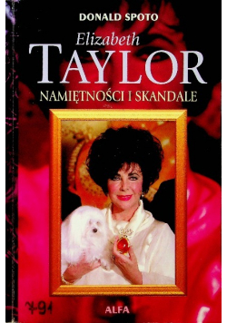 Elizabeth Taylor Namiętności i skandale
